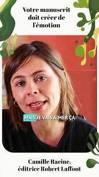 Ce qu'un éditeur attend d'un manuscrit - Camille Racine, éditrice Robert Laffont