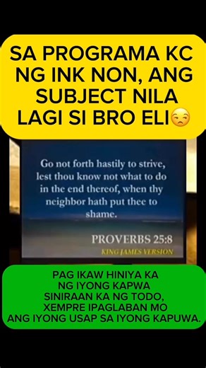Kung hindi mo sagotin ang paninira nila masamang REPERCUSSIONS SA IBA, kung hindi ka sasagot sa paninira ng ink! pag sinagot mo mga kasinungalingan nila, maiisip ng tao yun! Sabi ng Biblia📖👇👇 KAWIKAAN 25:8-9 (ADB) 8. Huwag kang makialam ng walang gunita sa pakikipagbabag, Baka hindi mo maalaman kung ano ang gagawin sa wakas niyaon, Pagka ikaw ay hiniya ng iyong kapuwa. 9. Ipaglaban mo ang iyong usap sa iyong kapuwa, At huwag mong ihayag ang lihim ng iba: Kaya pag inihiya ka nila ipaglaban mo 