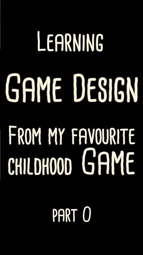 Learning game design from my favorite childhood game _ Part 0