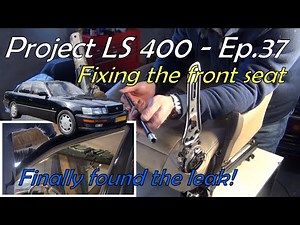 Project Lexus LS400 Episode 37 - Drivers seat repair, replacing microbulbs and finding a (big) leak.