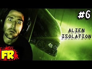 FR - ALIEN ISOLATION - Let's Play / Gameplay Français (#6)