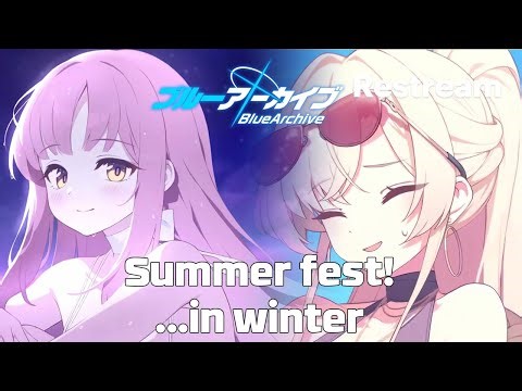【Blue Archive】Summer fest! ...in winter
