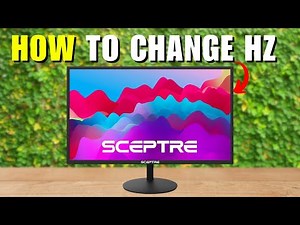How To Change Hz On Sceptre Monitor