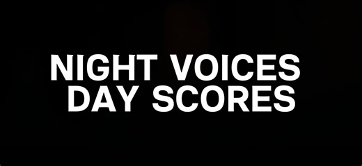 NIGHT VOICES DAY SCORES