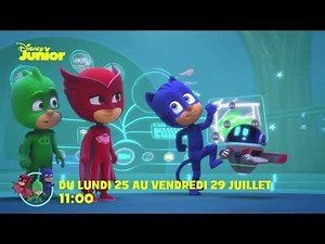 Pyjamasques - Nouveaux épisodes, du 25 au 29 juillet à 11h sur Disney Junior !