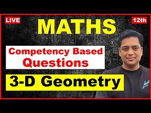 3-D Geometry |Class 12 Maths | Competency Based