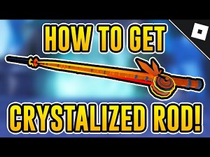 How to get the CRYSTALIZED ROD in FISCH | Roblox