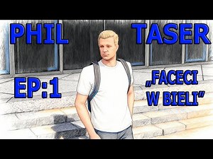 PHIL TASER - "FACECI W BIELI" - E:1 - TESTREE (FT. HOGAN)