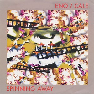 Brian Eno & John Cale - Spinning Away