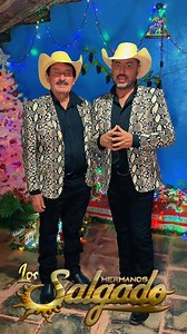 Feliz 2026 les deseamos sus amigos Los Hermanos Salgado a cada unos de nuestros amigos y seguidores y que esta sea una noche de bendiciones para ustedes y sus familias. | Los Hermanos Salgado