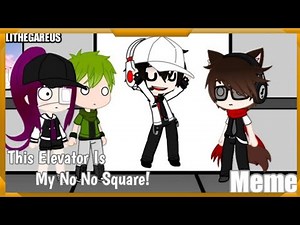 This Elevator Is My No No Square! [Meme]