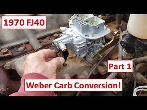 1970 FJ40 Weber Carb Conversion Part 1