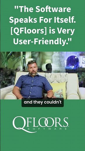 "The Software Speaks For Itself. [QFloors] is very User-Friendly"