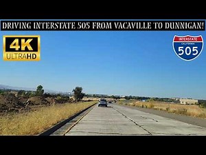 Driving From Vacaville, CA To Dunnigan, CA | I-505 North In The Sacramento Valley | 4K Scenic Drive