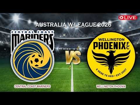 🔴Live Central Coast Mariners Vs Wellington Phoenix | Australia W-League 2026 | Live Score