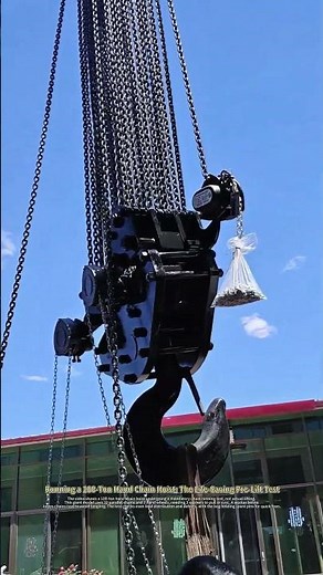 Testing a 100-Ton Hand Chain Hoist: 32 Chains, One Critical Step