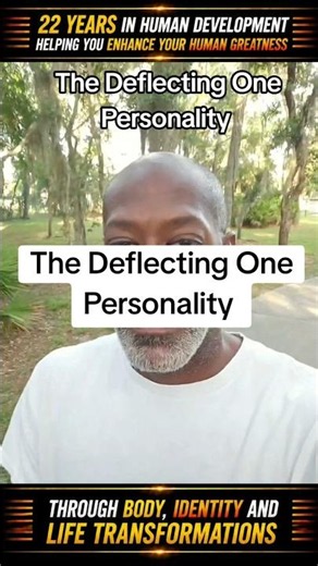 The Deflecting One Personality...