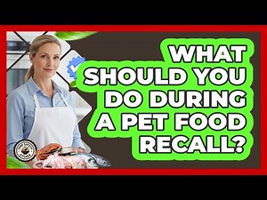 What Should You Do During a Pet Food Recall?