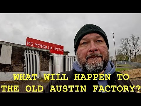 Exploring Longbridge – The Former MG Rover Factory & Its Redevelopment