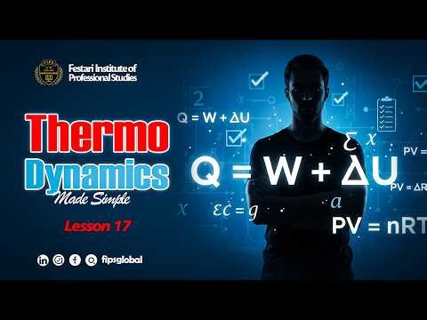 THERMODYNAMICS Lesson 17: Pure Substances and Power Cycles