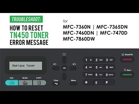 How to Fix TN450 Replace Toner Error on Brother MFC-7360N, MFC-7365DN, MFC-7460DN, MFC-7860DW