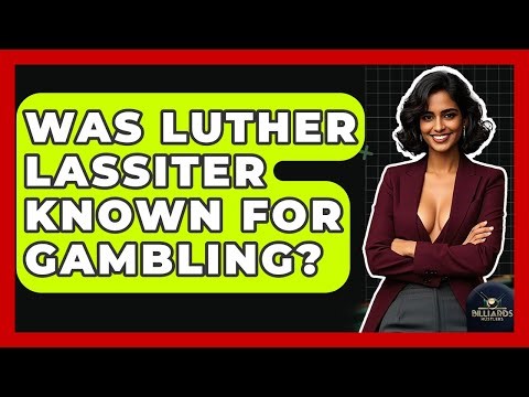 Was Luther Lassiter Known For Gambling? - Billiards Hustlers