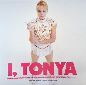Various - I, Tonya (Original Motion Picture Soundtrack)