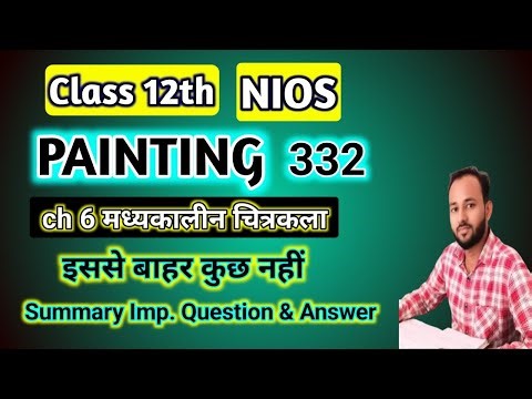NIOS class 12 painting (332) Chapter 6 l summary, important question & answer l NIOS 2025 