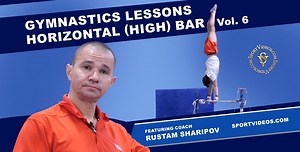 Gymnastics Lessons Vol. 6 - Horizontal Bar featuring Coach Rustam S...