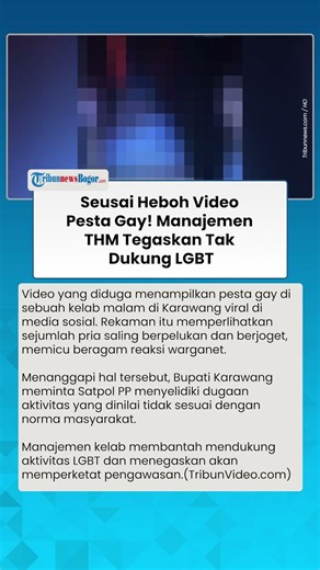 SEUSAI HEBOH VIDEO Pesta Gay! Manajemen THM Karawang Tegaskan Tak Dukung LGBT