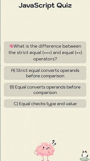 🧠What is the difference between the strict equal === and equal == operators?