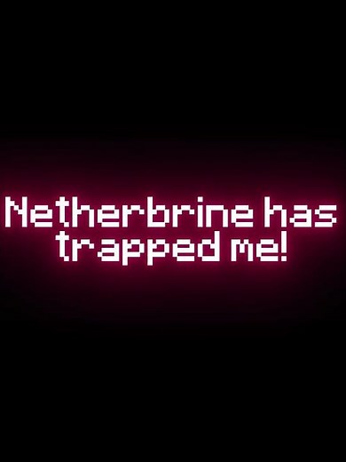 Netherbrine has trapped me! | Minecraft Creepypasta