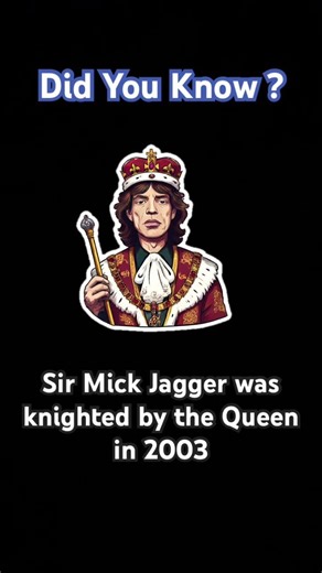 That is "Sir" Mick Jagger to you !!