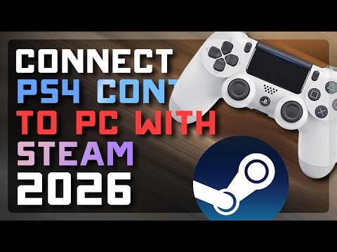 How to Connect PS4 Controller to Windows PC w/ STEAM DRIVERS - 2026 Guide