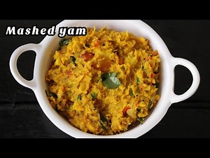 Mashed yam | Suran ki sabji | Spicy yam curry recipe | Side dish for rice | Sidedish for chapathi