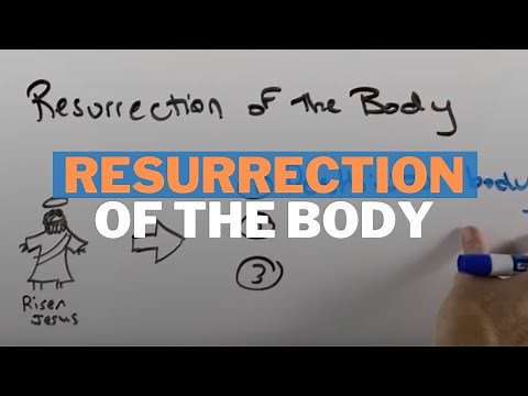 The Resurrection of the Body (Catholic Church Teaching)