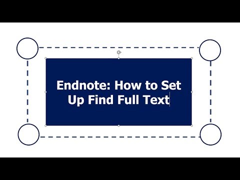 Endnote Tutorial: How to Set Up Find Full Text
