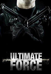 Ultimate Force streaming: where to watch online?