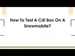How To Test A Cdi Box On A Snowmobile?