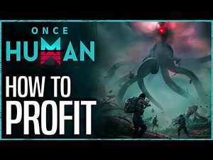 How to Profit in Once Human (From Naked to Blast Gear)