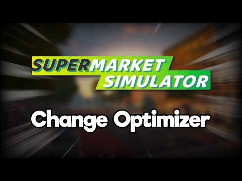 Change Optimizer - Supermarket Simulator Mod (Showcase Trailer)