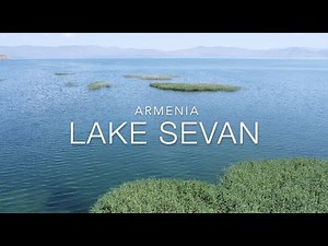 Armenia — Lake Sevan in 4K