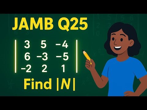 JAMB Mathematics Past Question 25 (Determinants of Matrix) | Explained