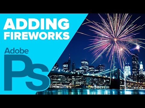 How to Add Fireworks in Photoshop and Lightroom