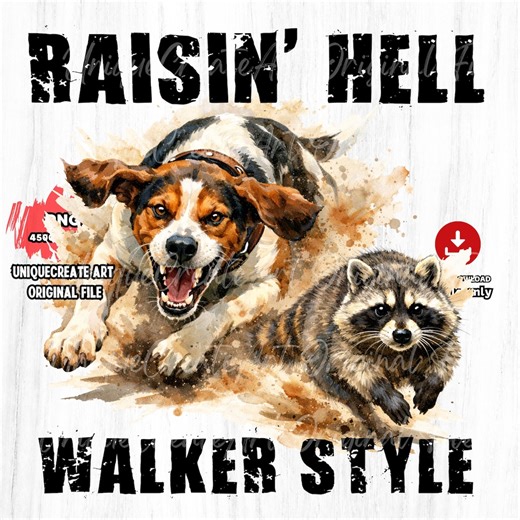 Raisin' Hell Walker Style : Treeing Walker Coonhound Hunting Raccoon PNG Art (digital Download) - Etsy