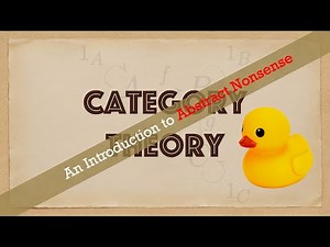 Category Theory: An Introduction to Abstract Nonsense