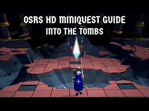 [OSRS HD Miniquest Guide] Into The Tombs