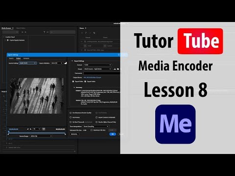 Adobe Media Encoder - Lesson 8 - Creating Encoding Presets