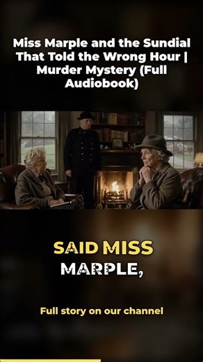 Miss Marple and the Sundial That Told the Wrong Hour | Murder Mystery (Full Audiobook #Shorts