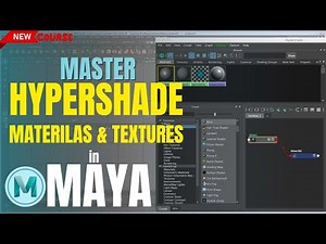 Master Hypershade in Maya | Texture & Shader Workflow Made Easy | Learn Maya Hypershade